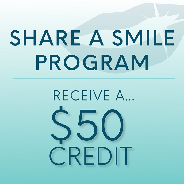 Share a smile program - receive a $50 credit