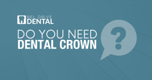 Learn the top signs you may need a dental crown from Bel Drive Dental in Omaha, NE. Protect, restore, and strengthen your smile today.